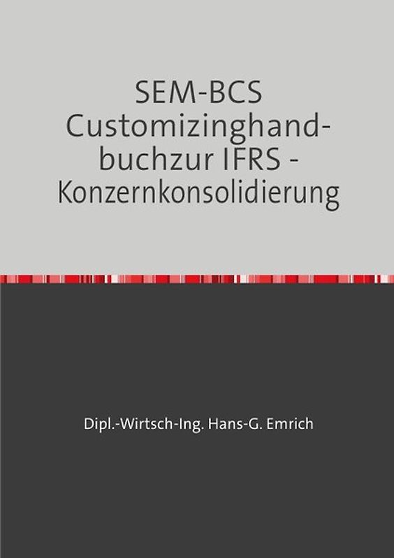 SEM-BCS Customizinghandbuch zur IFRS -Konzernkonsolidierung