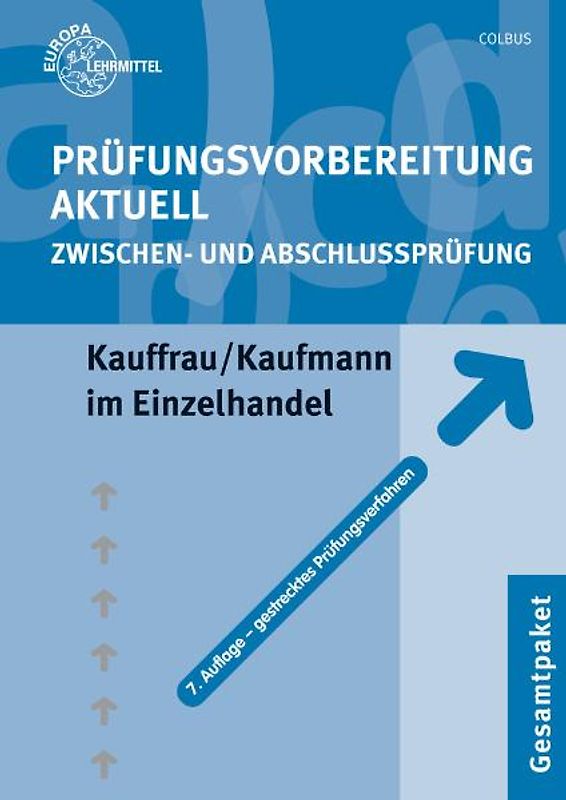 Prüfungsvorbereitung aktuell Kauffrau/Kaufmann im Einzelhandel. Zwischen- und Abschlussprüfung, Gesamtpaket