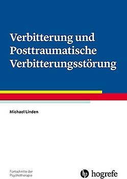 Verbitterung und Posttraumatische Verbitterungsstörung