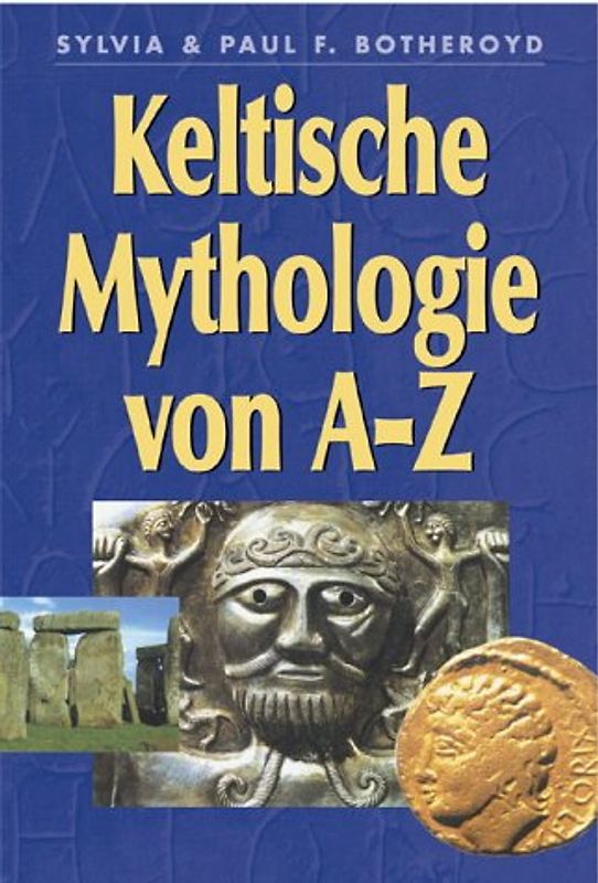 Keltische Mythologie von A - Z