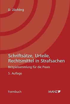 Schriftsätze, Urteile, Rechtsmittel in Strafsachen