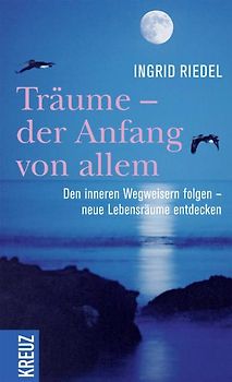 Träume - der Anfang von allem