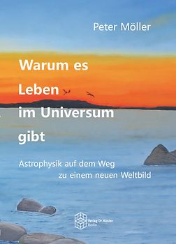 Warum es Leben im Universum gibt