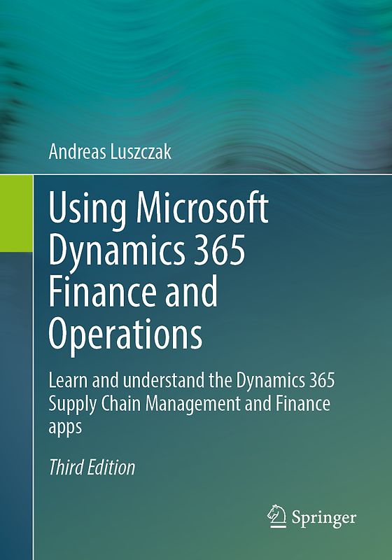 Using Microsoft Dynamics 365 Finance and Operations