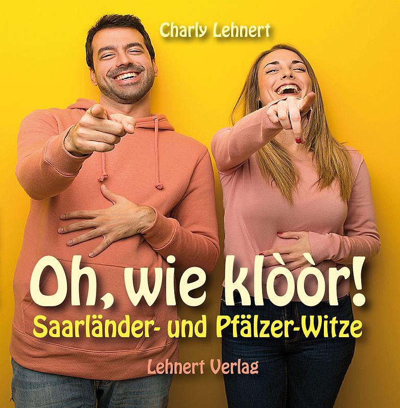 Oh, wie klòòr - Saarländer-Pfälzer-Witze