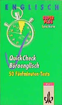 Quick Check. 50 Fünfminuten-Tests / Büroenglisch