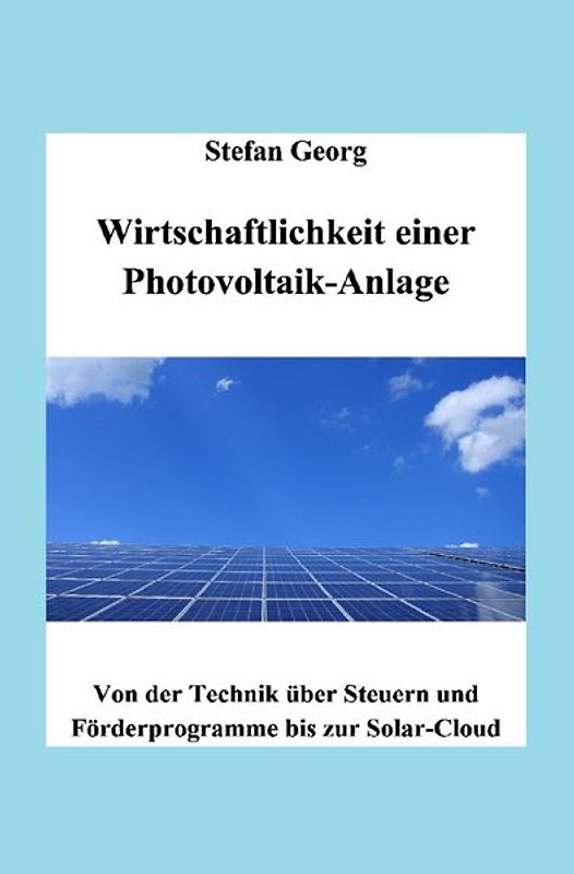 Edition Wirtschaftsingenieurwesen / Wirtschaftlichkeit einer Photovoltaik-Anlage
