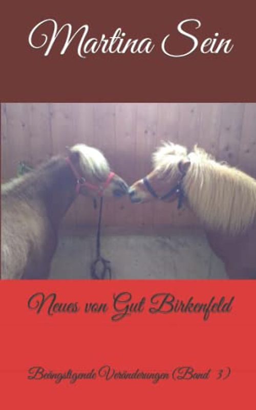 Neues von Gut Birkenfeld: Beängstigende Veränderungen