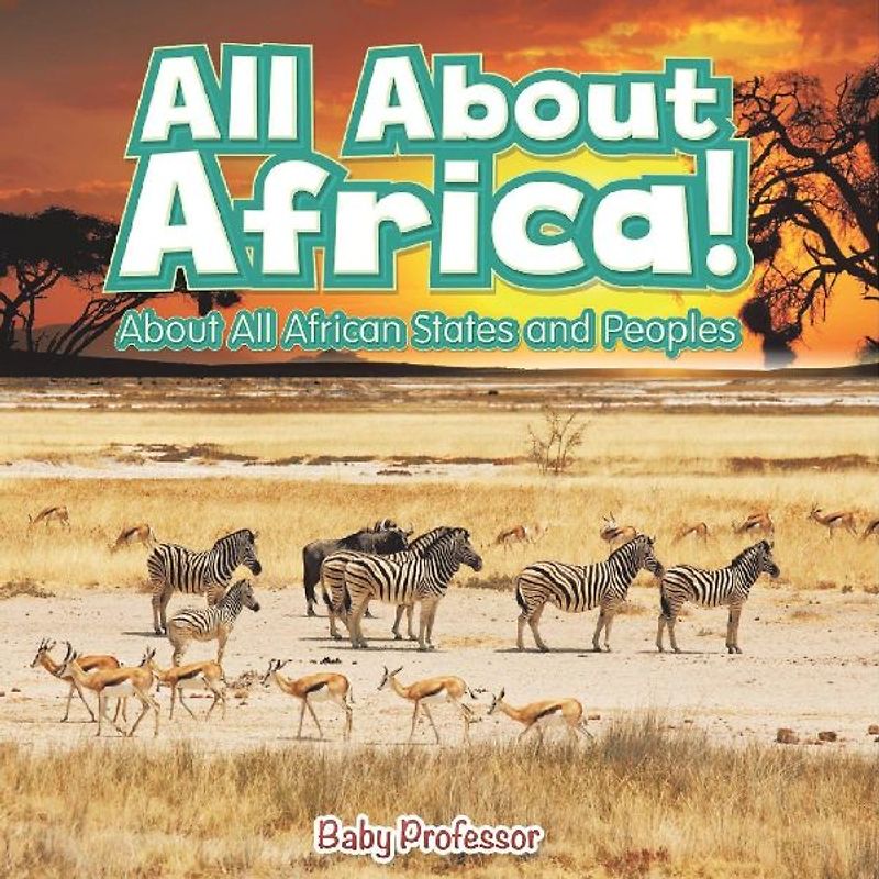 All About Africa! About All African States and Peoples