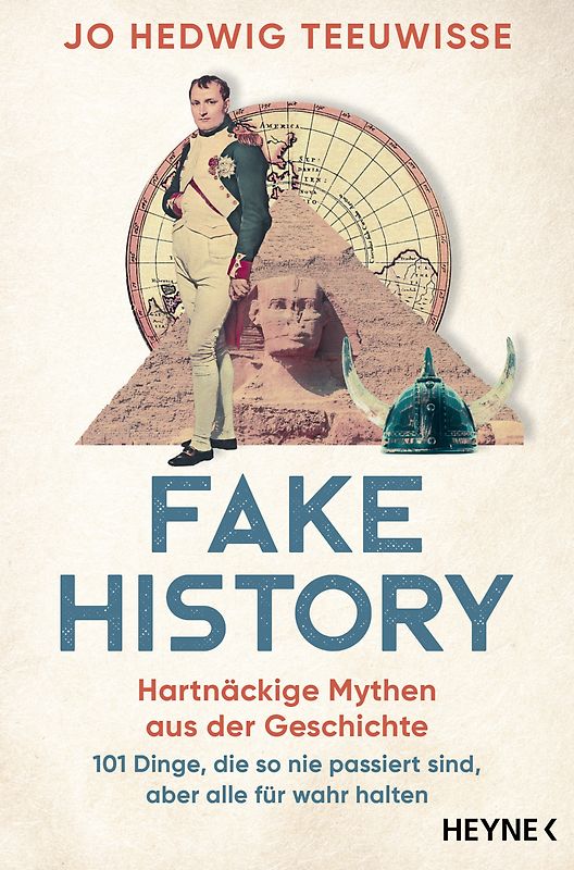 Fake History – Hartnäckige Mythen aus der Geschichte