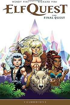 Elfquest: The Final Quest Volume 1 - Pini, Wendy