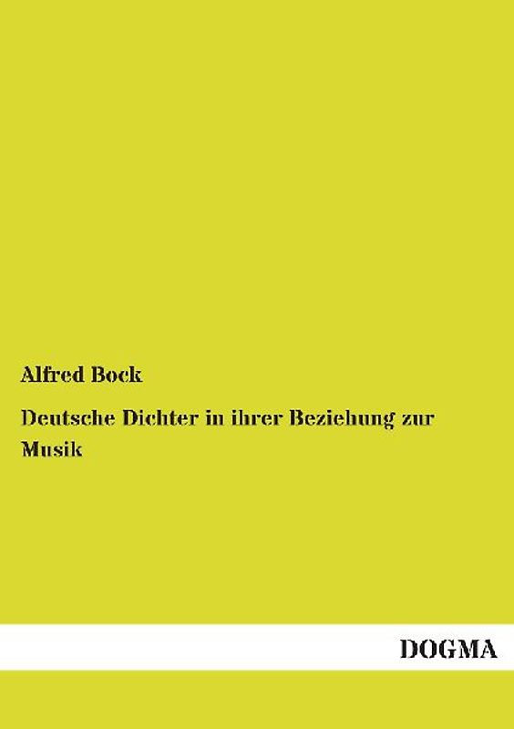 Deutsche Dichter in ihrer Beziehung zur Musik