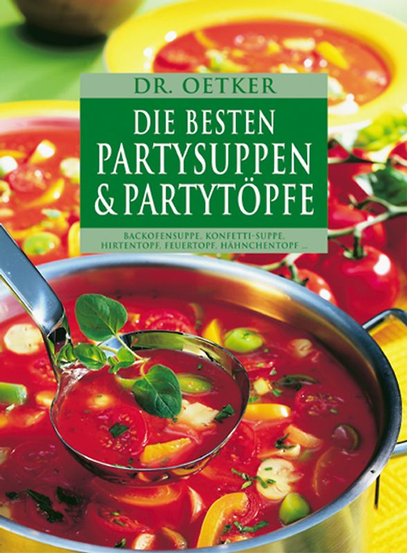Die besten Partysuppen und Partytöpfe