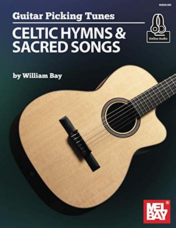 Guitar Picking Tunes - Celtic Hymns & Sacred Songs: Celtic Hymns and Sacred Songs