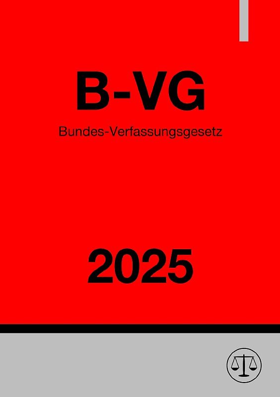 Bundes-Verfassungsgesetz (B-VG) 2025
