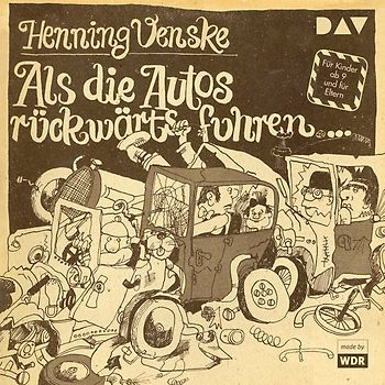 Als die Autos rückwärts fuhren … Vinyl-Ausgabe (Schallplatte). Hörspiel mit Henning Venske, Ursula Vogel u.v.a. (1 LP)