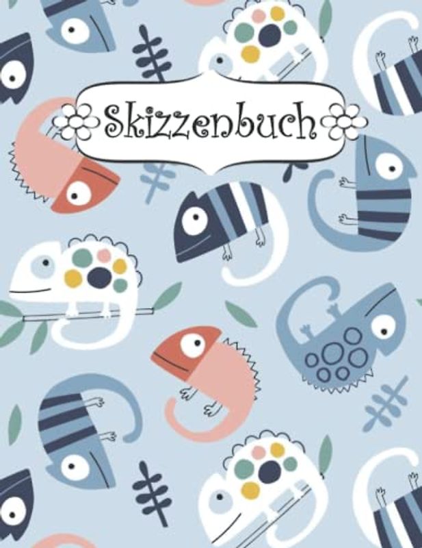 Skizzenbuch: Chamäleon Zeichenbuch Sketchbook Blanko Heft | Perfekt als Zeichenheft, Sketchbook, Schreiben, Malen .