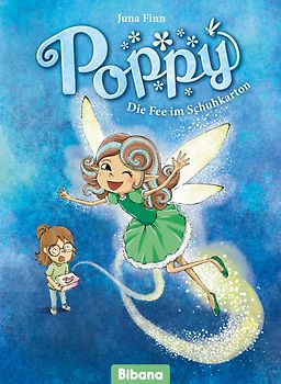 Poppy. Die Fee im Schuhkarton