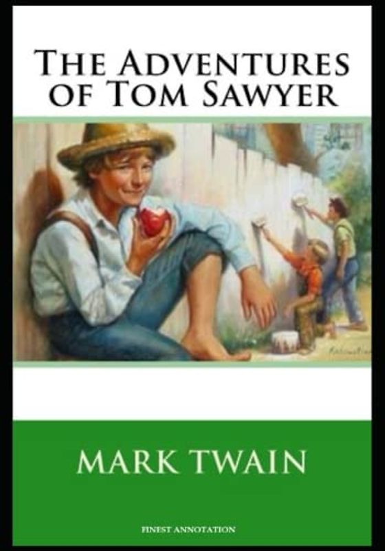 The Adventures of Tom Sawyer: Finest Annotation