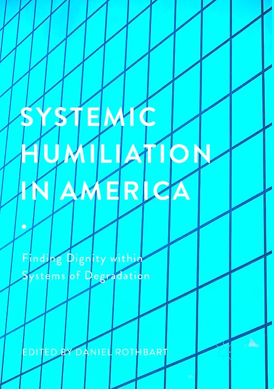 Systemic Humiliation in America