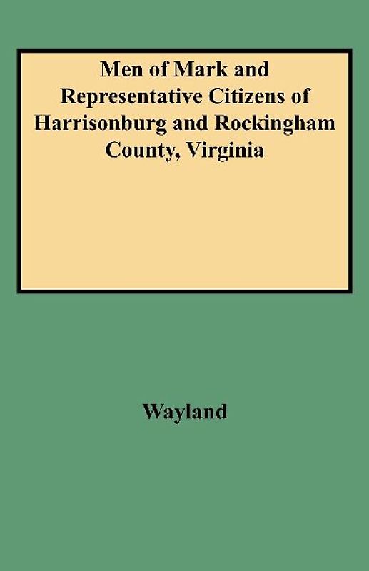 Men of Mark and Representative Citizens of Harrisonburg and Rockingham County, Virginia
