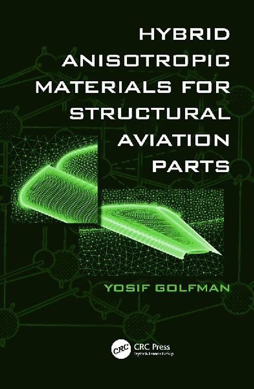 Hybrid Anisotropic Materials for Structural Aviation Parts