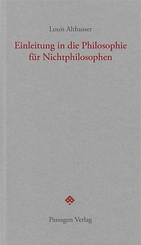 Einleitung in die Philosophie für Nichtphilosophen