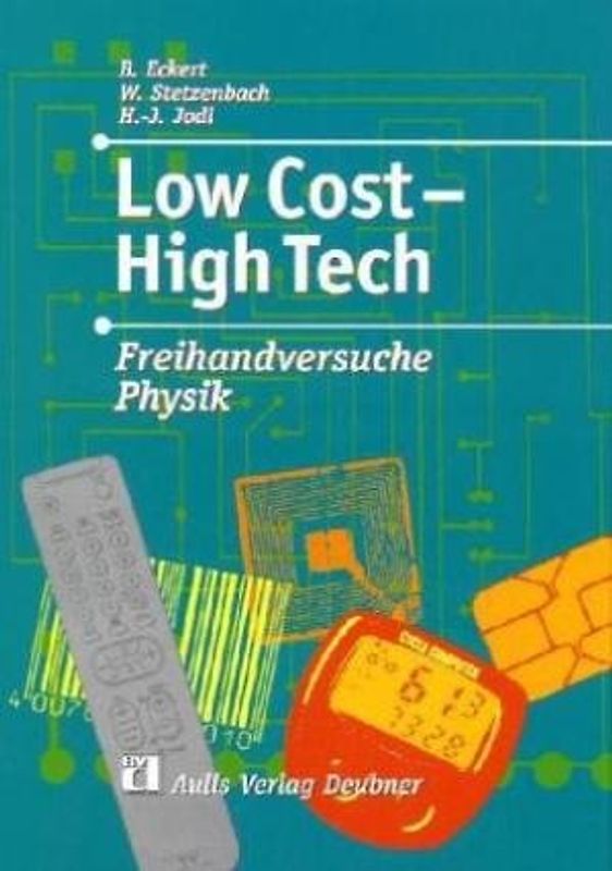 Low Cost - High Tech - Freihandversuche Physik. Anregungen für einen zeitgemässen Unterricht