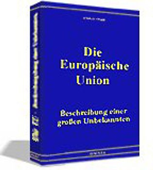 Die Europäische Union. Beschreibung einer grossen Unbekannten