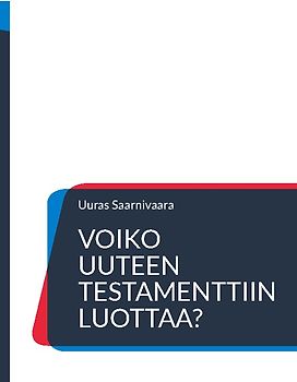 Voiko Uuteen testamenttiin luottaa?