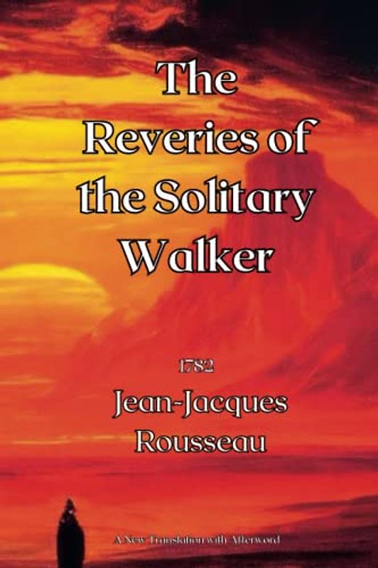 The Reveries of the Solitary Walker
