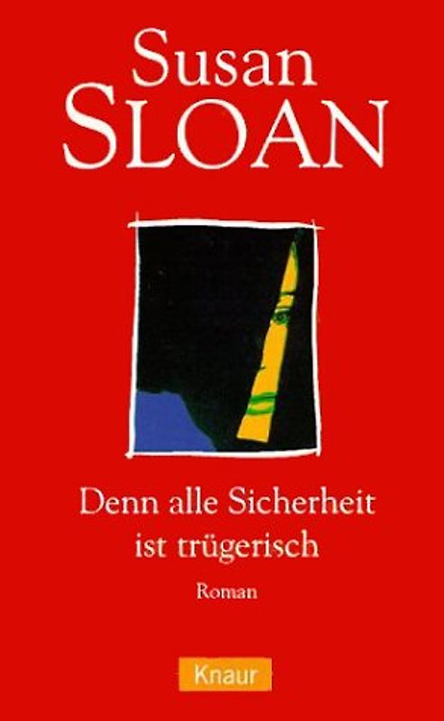 Denn alle Sicherheit ist trügerisch - Susan R. Sloan