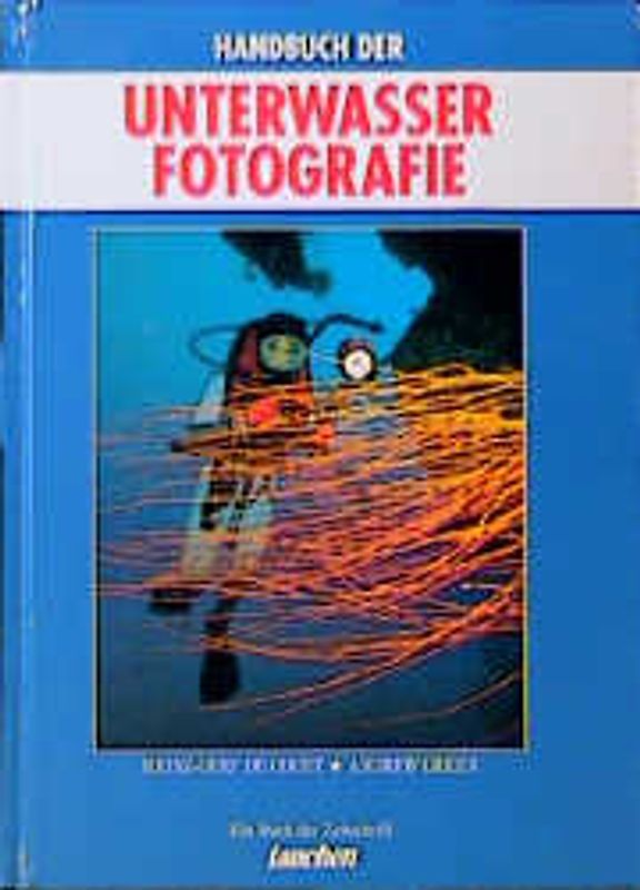 Handbuch der Unterwasser-Fotografie