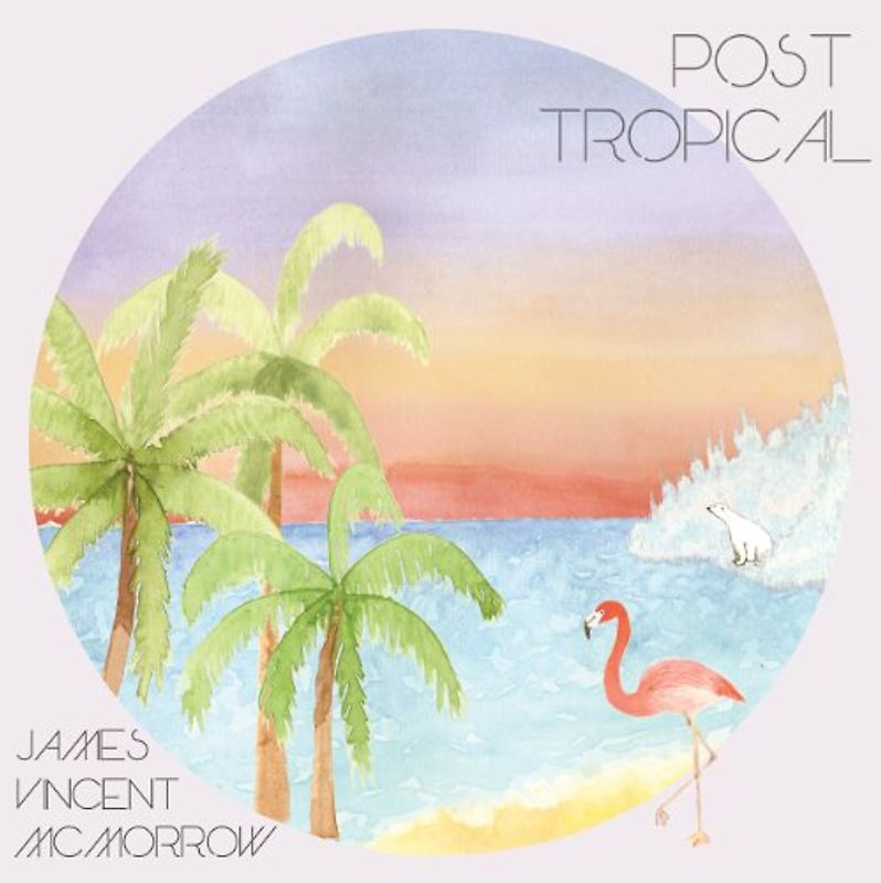 Mcmorrow,James Vincent - Post Tropical