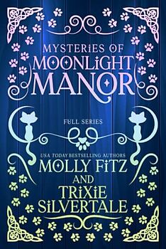 Mysteries of Moonlight Manor: Complete Trilogy Edition
