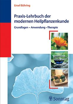 Praxis-Lehrbuch der modernen Heilpflanzenkunde