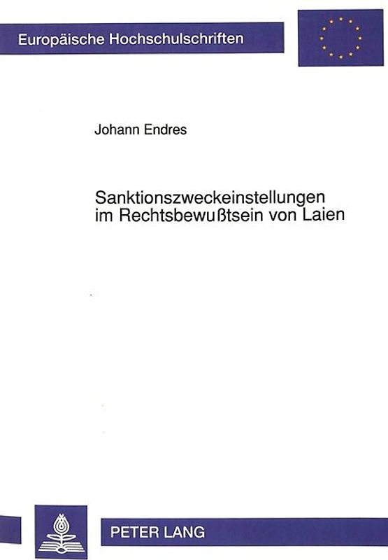 Sanktionszweckeinstellungen im Rechtsbewußtsein von Laien
