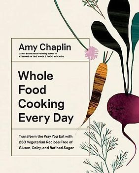 Whole Food Cooking Every Day
