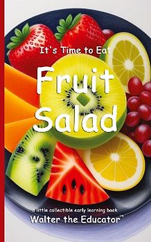 It's Time to Eat Fruit Salad