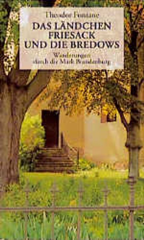 Wanderungen durch die Mark Brandenburg / Das Ländchen Friesack und die Bredows