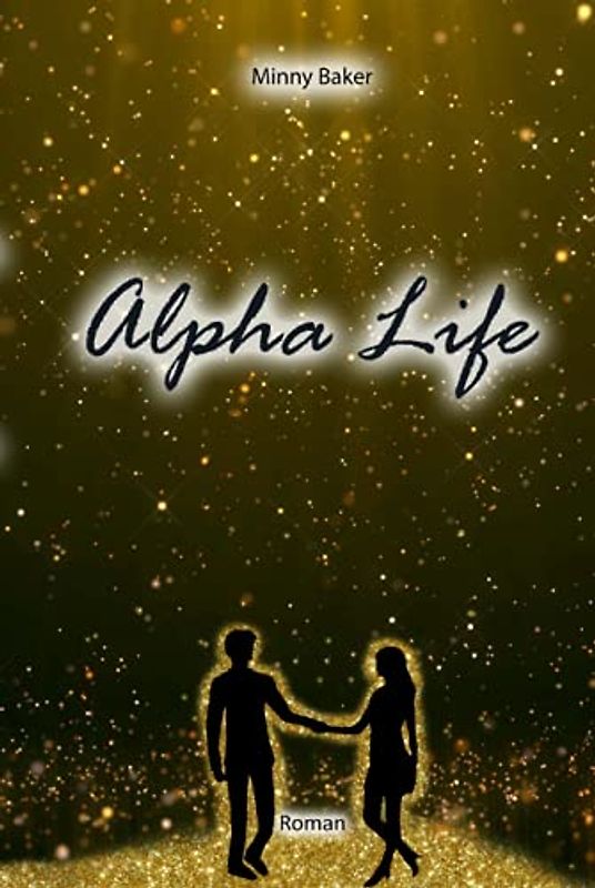 Alpha Life (Alpha-Reihe, Band 7)