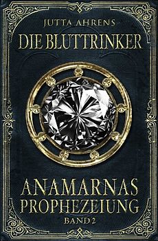 Anamarnas Prophezeiung / Die Bluttrinker