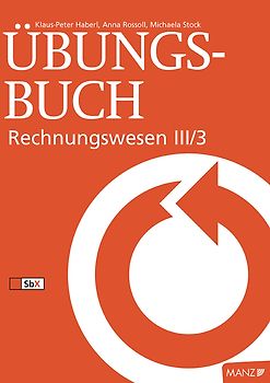 Rechnungswesen / Übungsbuch Rechnungswesen III/3
