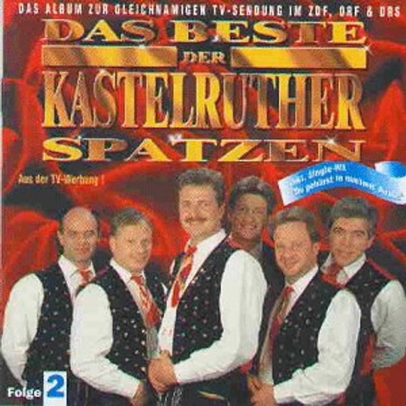 Kastelruther Spatzen - Das Beste der Kastelruther Spatzen Vol. 2