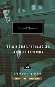 Dashiell Hammett Omnibus: The Dain Curse, The Glass Key, and Selected Stories (Everyman Library)