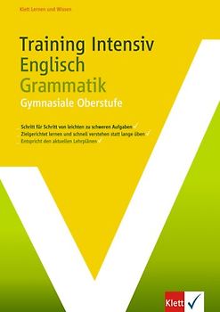 Training Intensiv Englisch Grammatik. Gymnasiale Oberstufe
