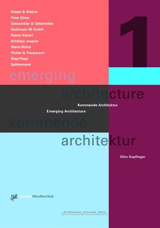 Emerging Architecture/Kommende Architektur