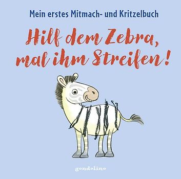 Hilf dem Zebra, mal ihm Streifen! Mein erstes Mitmach- und Kritzelbuch