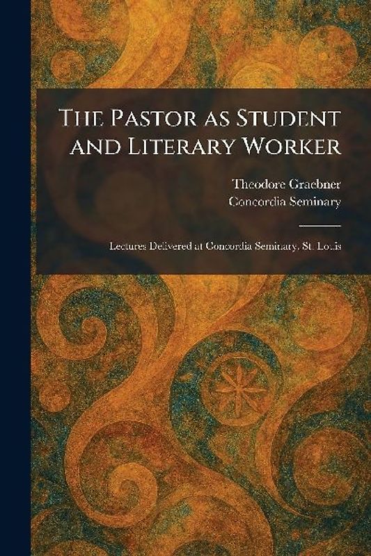 The Pastor as Student and Literary Worker