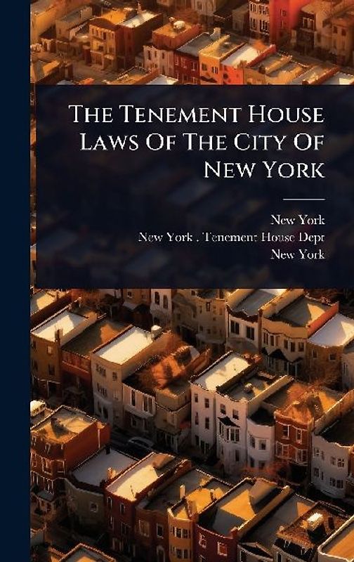 The Tenement House Laws Of The City Of New York